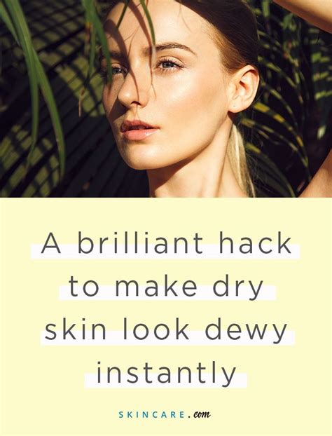 A Brilliant Hack To Make Dry Skin Look Dewy Instantly