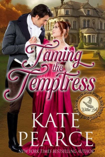 Taming The Temptress Kate Pearce Paranormal Romance By Kate Pearce Witches Ball Ebook