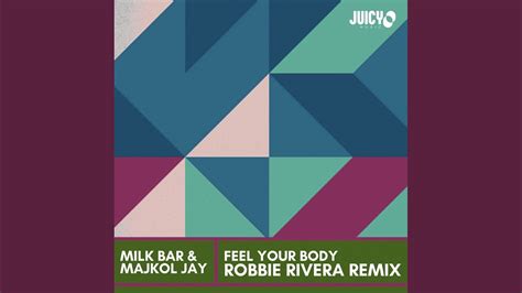 Feel Your Body Robbie Rivera Extended Remix Youtube