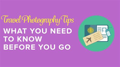 Travel Photography Tips What You Need To Know Before You Go
