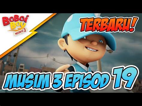 Download EPISODE TERBARU BoBoiBoy Episod 19 - Kejutan BoBoiBoy Air ...