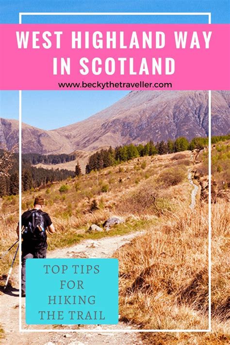 Why Is The West Highland Way An Amazing Trail Tips Becky The Traveller