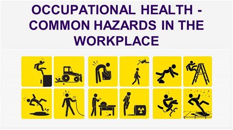 Occupational Health Common Hazards In The Workplace