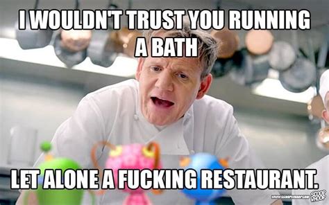 33 Gordon Ramsay Memes That Are So Bad We Called The Police