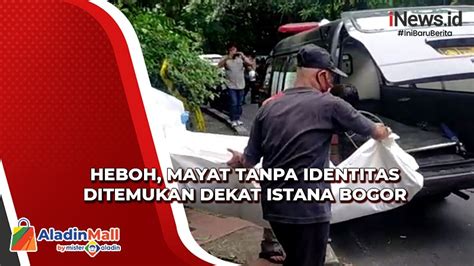 Geger Penemuan Mayat Dekat Pintu Istana Bogor Polisi Tak Temukan Tanda