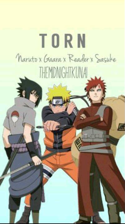 Torn Sasuke X Reader X Gaara X Naruto New Story