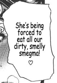 She S Being Forced To Eat All Our Dirty Smelly Smegma Hentai Quotes