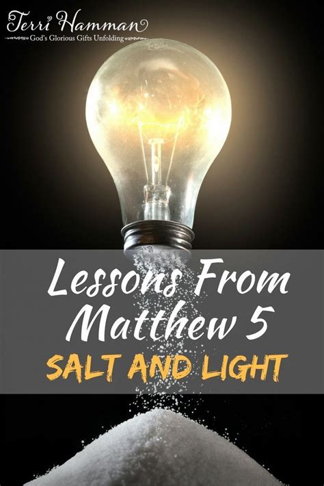 Lessons From Matthew 5 Salt And Light Terri Hamman Salt And Light