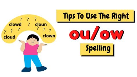 Tips To Use The Right Ouow Spelling Ou Or Ow Rule For Ou Sound