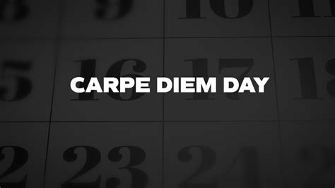 Carpe Diem Day List Of National Days