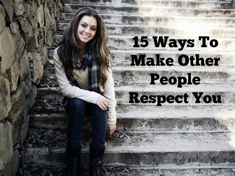15 Ways To Make Other People Respect You