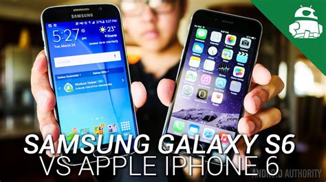 Samsung Galaxy S6 Vs Apple Iphone 6 Youtube