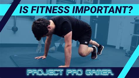Is Fitness Important In Becoming A Pro Gamer Youtube