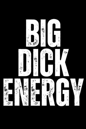 big dick energy big d energy funny bde i a self confidence notebook confident journal trendy