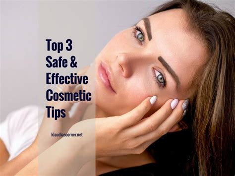 Good Skin Care Products Top 3 Safe And Effective Cosmetic Tips