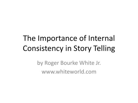 Ppt The Importance Of Internal Consistency In Story Telling