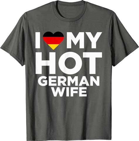 I Love My Hot German Wife Cute Germany Native Relationship T Shirt Amazonde Fashion
