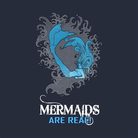Awesome Mermaids Are Real Design On Teepublic Real Mermaids