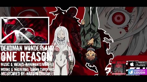 【nightcore】 Cover 「one Reason」 Deadman Wonderland Natewantstobattle Youtube