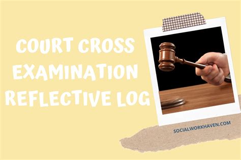 Reflective Log Example Court Cross Examination Social Work Haven