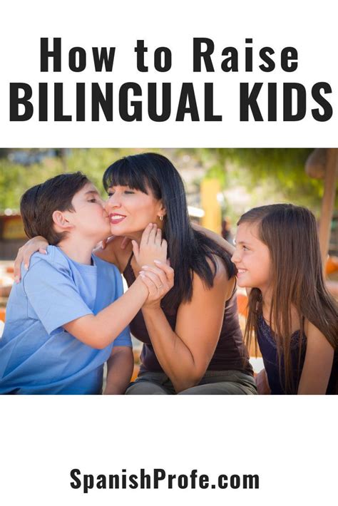 How To Raise Bilingual Children Spanish Profe Bilingual Children