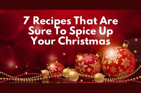7 Recipes You Can Use To Spice Up Your Christmas For Two