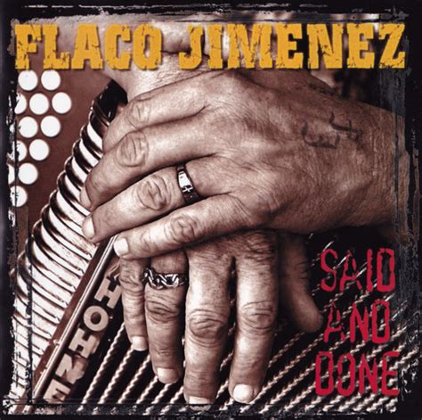 Flaco Jimenez Said And Done Releases Discogs