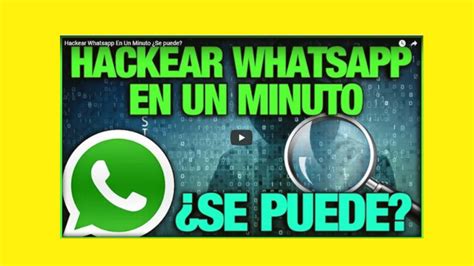 Hackear Whatsapp En Un Minuto