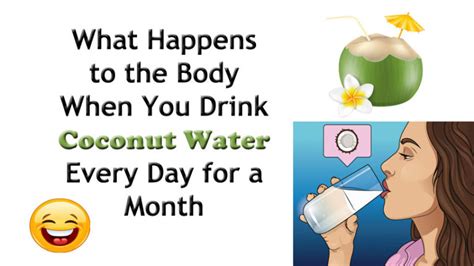 What Happens To Your Body When You Drink Coconut Water Every Day For A