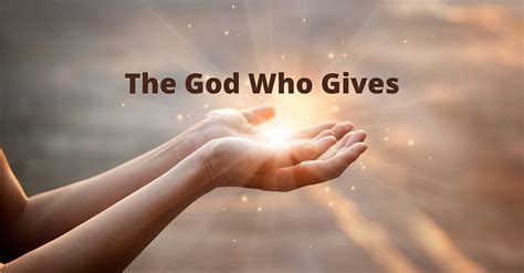 Do You Know The God Who Gives