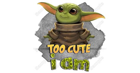 Baby Yoda Too Cute I Am Mandalorian T Shirt Iron On Transfer