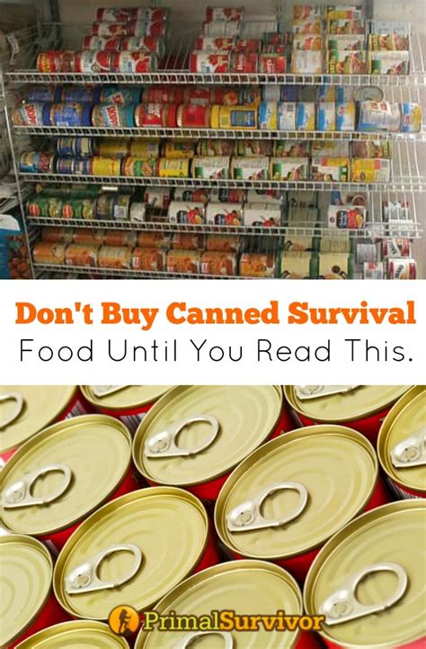 Dont Buy Canned Survival Food Until You Read This The Most Obvious