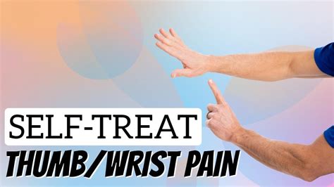 Thumb And Wrist Pain Cmc Joint Easy Self Treatment For Pain Free Daily