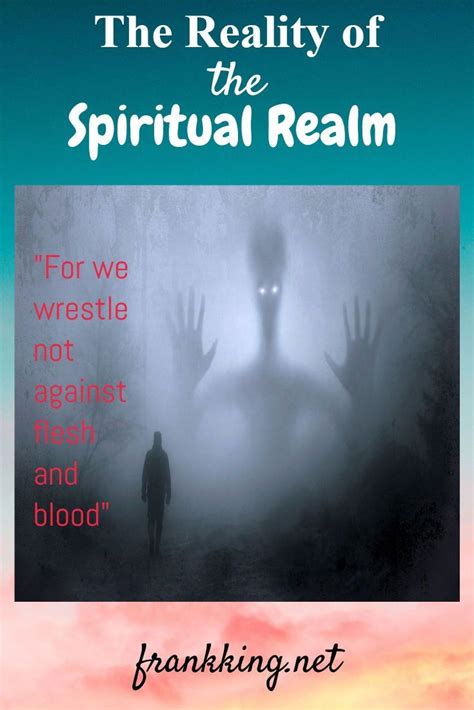 The Bible Affirms The Reality Of The Spirit Realm And The Forces At
