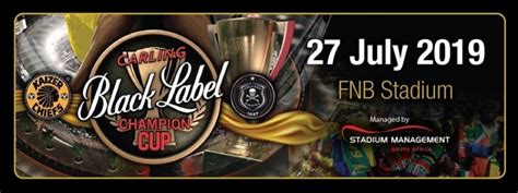 Carling black label cup rfq. Chiefs Vs Pirates Black Label Cup