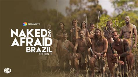 How Can I Watch Naked And Afraid Brazil Season Outside Usa On