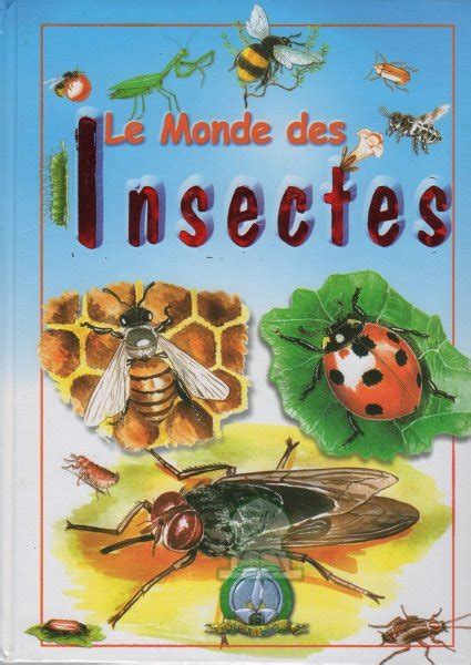 Encyclopédie Le Monde Des Insectes Livre