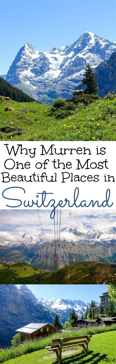 Why Murren Switzerland Is One Of The Most Beautiful Places In The World