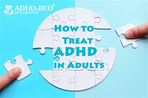 How To Treat Adhd In Adults Adhd Bed Integrated