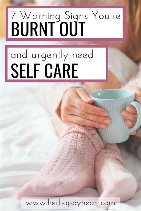 7 warning signs that you re in burn out and urgently need self care