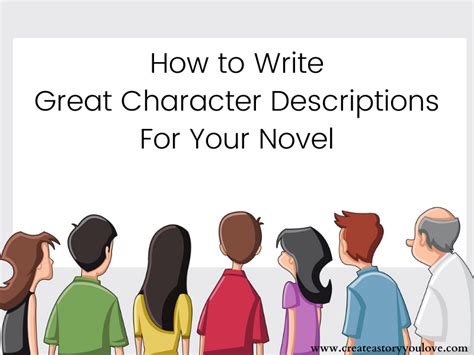 How To Write Great Character Descriptions For Your Novel Create A