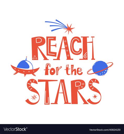 Reach For The Star Quote Lettering Royalty Free Vector Image