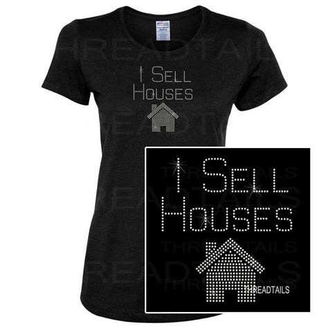 Rhinestone I Sell Houses Real Estate T Shirt Selling House Real