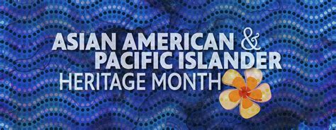 Asian American And Pacific Islander Heritage Month 2023