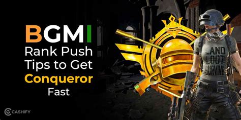 Bgmi Rank Push Tips To Get Conqueror Fast Cashify Blog