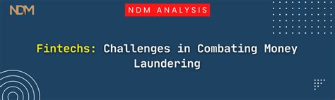 Fintechs Challenges In Combating Money Laundering
