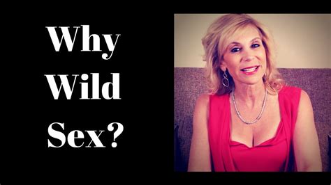 5 Reasons To Have Wild Sex Youtube