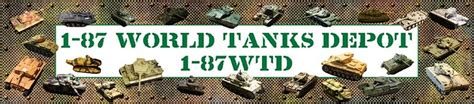 1 87 World Tanks Depot 1 87wtd Online Shop