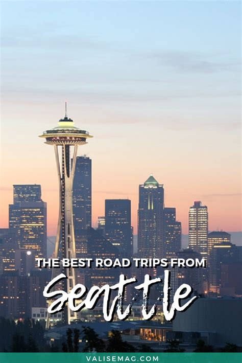 9 Epic Seattle Road Trips To Plan Right Now Seattle Vacation Road