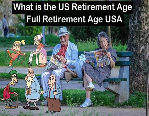What Is The Us Retirement Age Full Retirement Age Usa